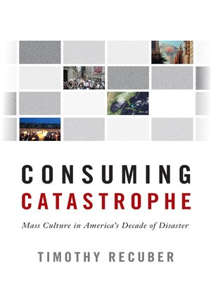 cover image of Consuming Catastrophe